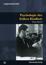 Psychologie des Säuglings und der frühen Kindheit - Siegfried Bernfeld