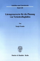 Lärmgrenzwerte für die Planung von Verkehrsflughäfen. - Sonja Franke