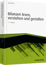 Bilanzen lesen, verstehen und gestalten - Wöltje, Jörg