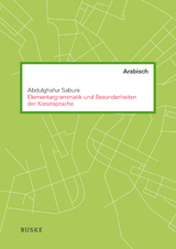 Elementargrammatik und Besonderheiten der Koransprache - Abdulghafur Sabuni