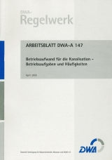 Arbeitsblatt DWA-A 147 Betriebsaufwand für die Kanalisation - Betriebsaufgaben und Häufigkeiten - 