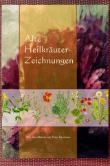 Alte Heilkräuter-Zeichnungen - Peter Baumann