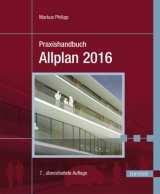 Praxishandbuch Allplan 2016 - Philipp, Markus