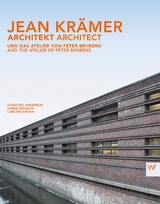 Jean Krämer - Architekt / Architect - Stanford Anderson, Karen Grunow, Carsten Krohn