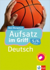 Klett Aufsatz im Griff Deutsch 5./6. Klasse - 