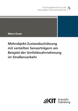 Mehrobjekt-Zustandsschätzung mit verteilten Sensorträgern am Beispiel der Umfeldwahrnehmung im Straßenverkehr - Marco Kruse