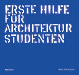Erste Hilfe für Architekturstudenten - Iain Jackson