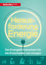 Herausforderung Energie - Heiko von der Gracht, Michael Salcher, Nikolaus Graf Kerssenbrock