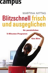 Blitzschnell frisch und ausgeglichen -  Martina Mittag