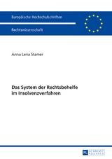 Das System der Rechtsbehelfe im Insolvenzverfahren - Anna Lena Stamer