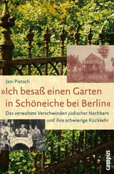 »Ich besaß einen Garten in Schöneiche bei Berlin« -  Jani Pietsch