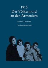 1915 Der Völkermord an den Armeniern - Pailadzo Captanian