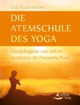 Die Atemschule des Yoga - Kistenmacher, Gitta