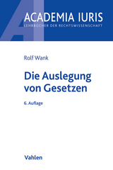 Die Auslegung von Gesetzen - Wank, Rolf