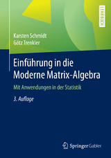 Einführung in die Moderne Matrix-Algebra - Schmidt, Karsten; Trenkler, Götz