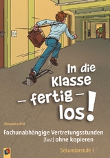 In die Klasse - fertig - los! - Alexandra Piel