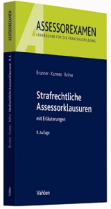 Strafrechtliche Assessorklausuren - Raimund Brunner, Christian Kunnes, Jürgen Reiher