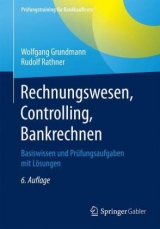 Rechnungswesen, Controlling, Bankrechnen - Wolfgang Grundmann, Rudolf Rathner