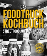 Das Foodtruck-Kochbuch -  Edition Michael Fischer