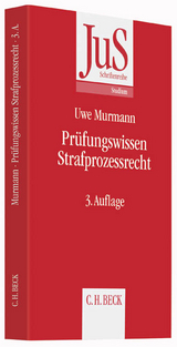 Prüfungswissen Strafprozessrecht - Murmann, Uwe