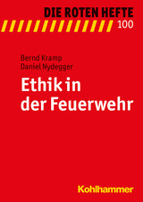 Ethik in der Feuerwehr - Bernd Kramp, Daniel Nydegger