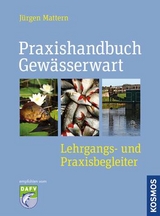 Praxishandbuch Gewässerwart - Jürgen Mattern