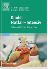 Kinder Notfall-Intensiv - Kretz, Franz-Josef; Beushausen, Thomas; Ure, Benno M.; Roth, Bernhard
