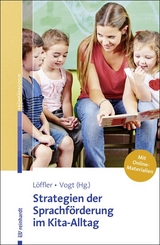 Strategien der Sprachförderung im Kita-Alltag. Mit Online-Materialien. - 