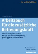 Arbeitsbuch für die zusätzliche Betreuungskraft - Friedhelm Henke