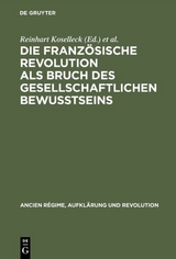 Die Französische Revolution als Bruch des gesellschaftlichen Bewußtseins - 