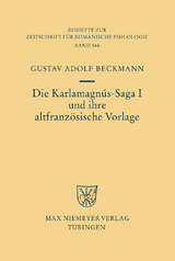 Die Karlamagnús-Saga I und ihre altfranzösische Vorlage - Gustav Adolf Beckmann