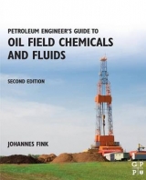Petroleum Engineer's Guide to Oil Field Chemicals and Fluids - Fink, Johannes