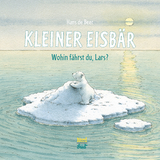 Kleiner Eisbär. Wohin fährst du Lars? - De Beer, Hans