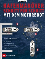 Hafenmanöver Schritt für Schritt - mit dem Motorboot - Christian Tiedt, Lars Bolle