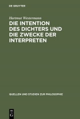 Die Intention des Dichters und die Zwecke der Interpreten - Hartmut Westermann