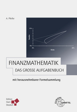 Finanzmathematik - Das große Aufgabenbuch - Andreas Pfeifer