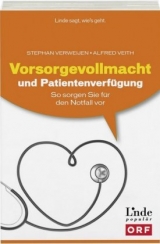 Vorsorgevollmacht und Patientenverfügung - Stephan Verweijen, Alfred Veith