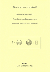 Bruchrechnung konkret! - Schülerarbeitsheft 1 - Martin Pompe, Ralf Regendantz