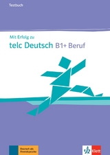 Mit Erfolg zu telc Deutsch B1 + Beruf - Sandra Hohmann, Beate Kupper, Radka Lemmen