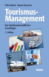 Tourismus-Management - Kolbeck, Felix; Rauscher, Marion