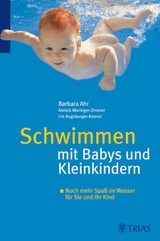 Schwimmen mit Babys und Kleinkindern - Barbara Ahr