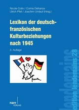 Lexikon der deutsch-französischen Kulturbeziehungen nach 1945 - Colin, Nicole; Defrance, Corine; Pfeil, Ulrich; Umlauf, Joachim