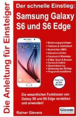 Die Anleitung für Einsteiger: Samsung Galaxy S6 und S6 Edge - Rainer Gievers