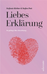 LiebesErklärung - Stefanie Körber, Stefan Pott