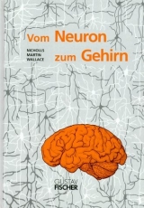Vom Neuron zum Gehirn - John G Nicholls, Robert Martin, Bruce G Wallace