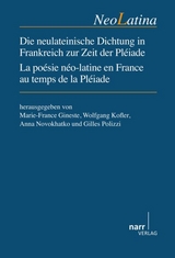 Die neulateinische Dichtung in Frankreich zur Zeit der Pléiade / La Poésie néo-latine en France au temps de la Pléiade - 