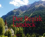 Der Bezirk Landeck - Karl-Heinz Zanon, Lukas Morscher