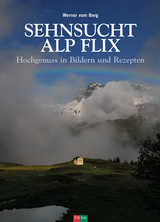 Sehnsucht Alp Flix - Werner vom Berg