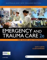 Emergency and Trauma Care for Nurses and Paramedics - Curtis, Kate; Ramsden, Clair