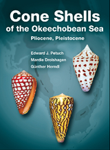 Cone Shells of the Okeechobean Sea - Edward J. Petuch, Mardie Drolshagen, Günther Herndl